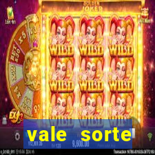 vale sorte resultado de hoje